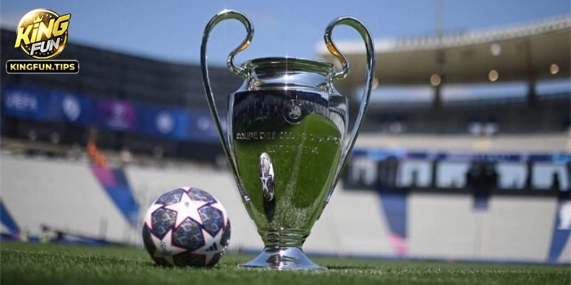 Xem Cúp C1 Châu Âu Trực Tiếp Và Đặt Cược Tại Kingfun 